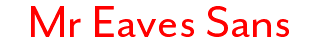 Mr Eaves Sans