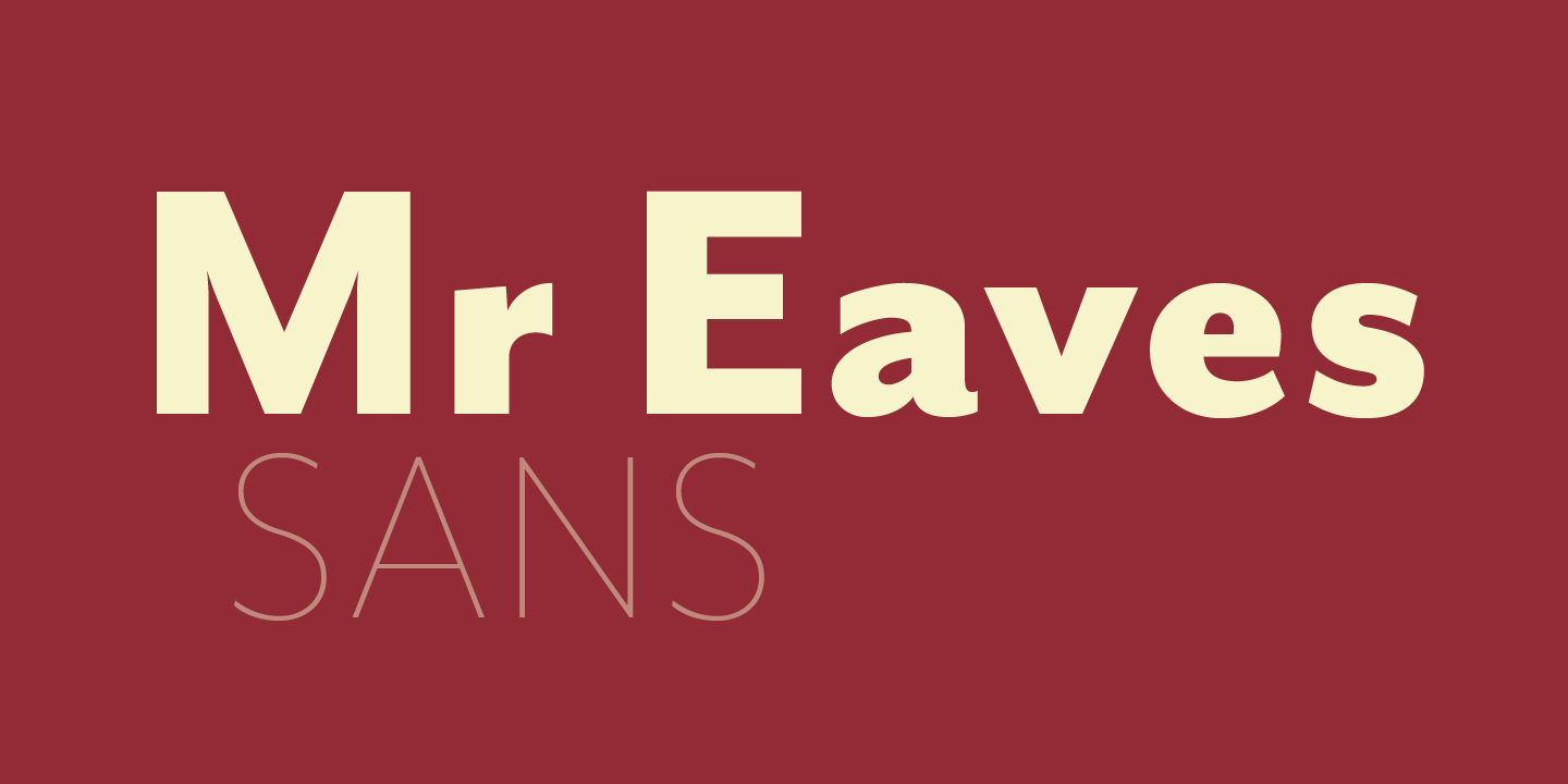 Mr Eaves Sans & Modern Font Sample 0
