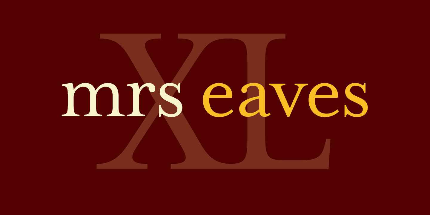 Mrs Eaves XL Serif & Narrow Font Sample 0