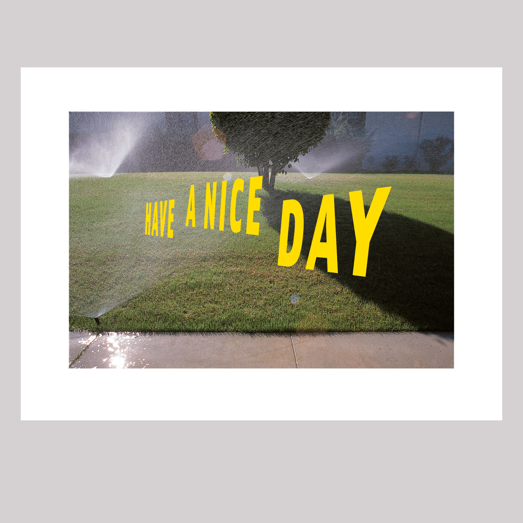 Print by Rudy VanderLans Have a Nice Day (Digital Print) - 1