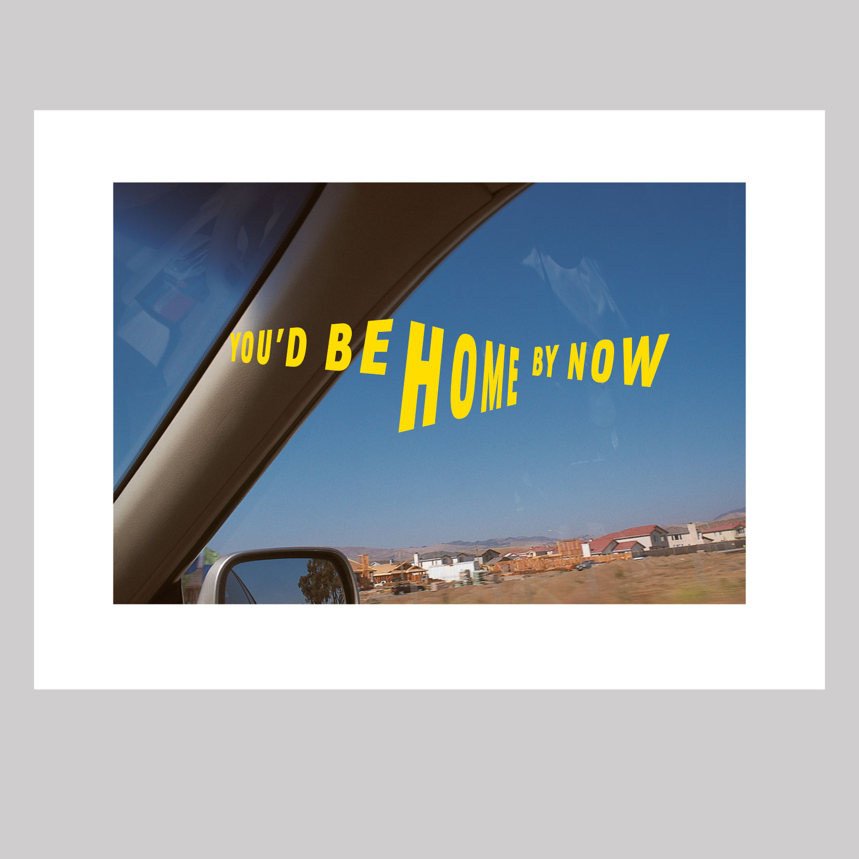 Print by Rudy VanderLans You’d be Home by Now (Digital Print) - 1